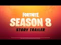 Fortnite Chapter 2 Season 8 Story Trailer
