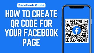 How To Create QR Code For Your Facebook Page