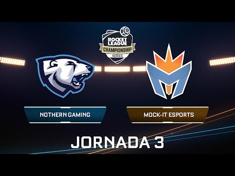 NORTHERN GAMING VS MOCK-IT ESPORTS - Rocket League Championship Series - Jornada 3