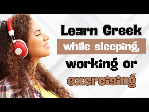 Learn Greek online while sleeping, working, training | Greek for beginners and advanced