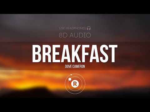 Dove Cameron - Breakfast (8D AUDIO)