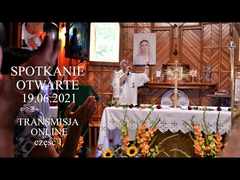 Spotkanie Otwarte - część I - Pustelnia Czatachowa 19.06.2021