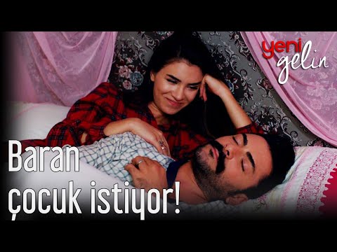Baran Çocuk İstiyor! - Yeni Gelin