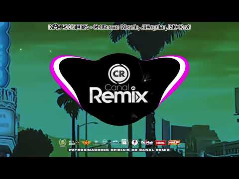 MÃE SOLTEIRA - Guilherme Morais, J.Esquine, MC Davi