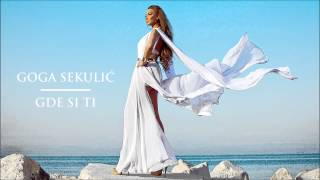 Goga Sekulic - Gde si ti - (Audio 2014) HD
