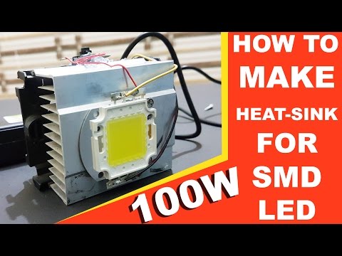 How To Make Best Heat Sink For 20w 30w 50w 100w Watt Smd Led Diode