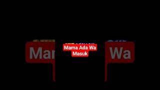 Download lagu Mama Ada Wa Masuk #nadadering #shorts mp3