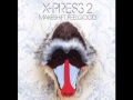 X-Press 2 - Enjoy the Ride 