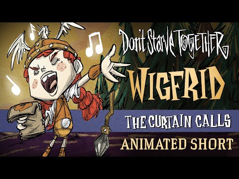 Don't Starve Together: The Curtain Calls [Wigfrid Animated Short]