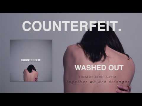 Counterfeit - Washed Out (Official Audio)