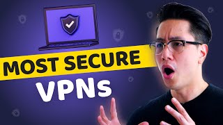 Most secure VPN providers 2022 | Which one is the best for you?