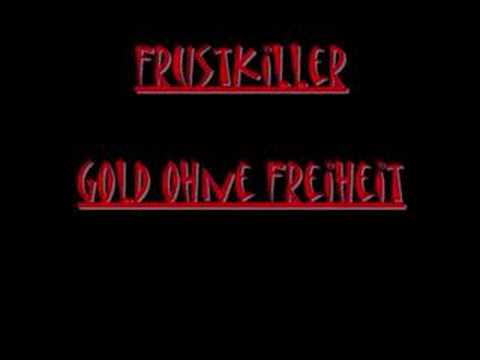 Frustkiller -Gold ohne Freiheit