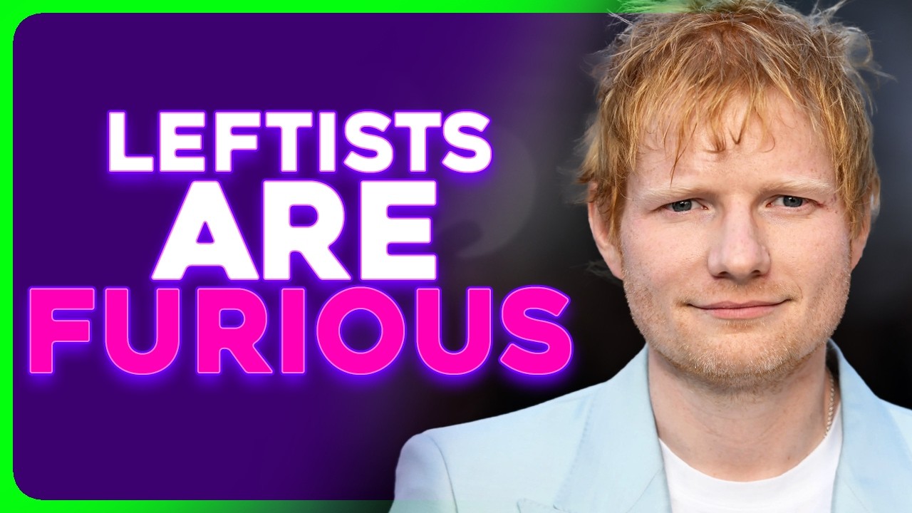 Ed Sheeran ENRAGES Leftists After CANCELLING Macklemore