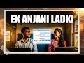 Ek Anjani Ladki Written By Anulata Raj Nair Neelesh Misra