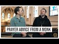 Top Prayer Tips from a Catholic Monk