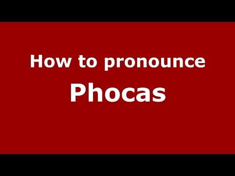How to Pronounce Phocas - PronounceNames.com