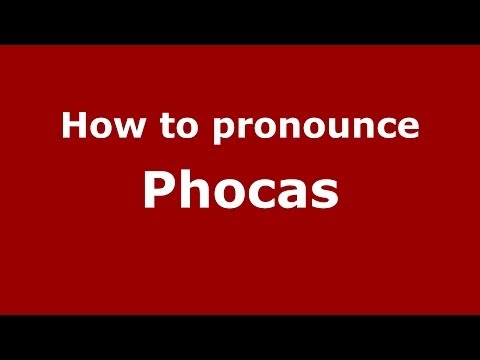 How to pronounce Phocas