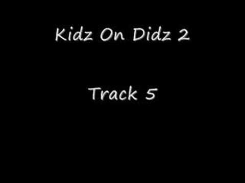 Kidz on Didz 2 Track 5
