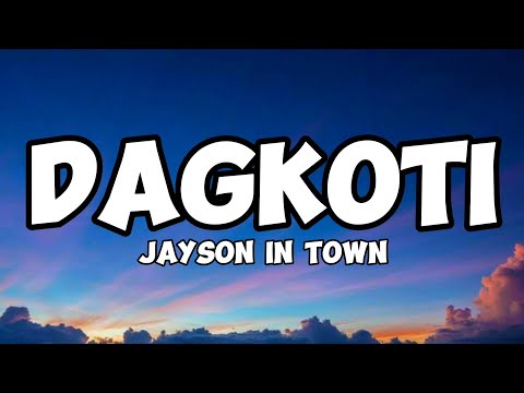 Jayson In Town - Dagkoti (Lyrics)
