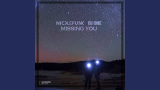 Musik-Video-Miniaturansicht zu Missing You Songtext von Nick Le Funk & DJ One