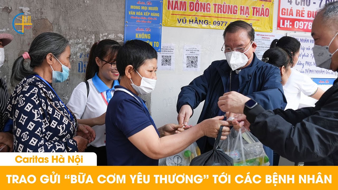 Caritas Hà Nội: Trao gửi “Bữa cơm yêu thương” tới các bệnh nhân