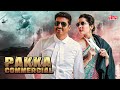 LATEST Hindi Dubbed Full Movie Pakka Commercial Gopichand Raashii Khanna