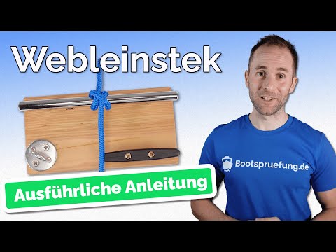 Der Webleinstek – Bootsführerschein 2026 | Knoten für die Prüfung SBF-See und SBF-Binnen