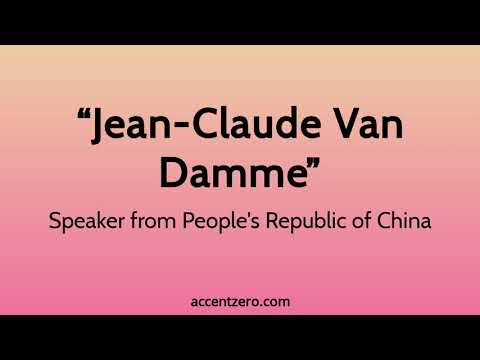 Pronounce "Jean-Claude Van Damme" - Chinese accent vs. native U.S.