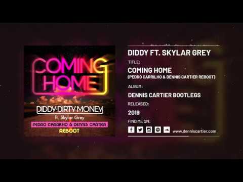 Diddy ft. Skylar Grey - Coming Home (Dennis Cartier & Pedro Carrilho Reboot) [Audio]