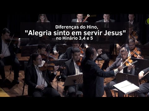 Diferenças do Hino - Alegria sinto em servir Jesus | Hinário 3, 4 e 5
