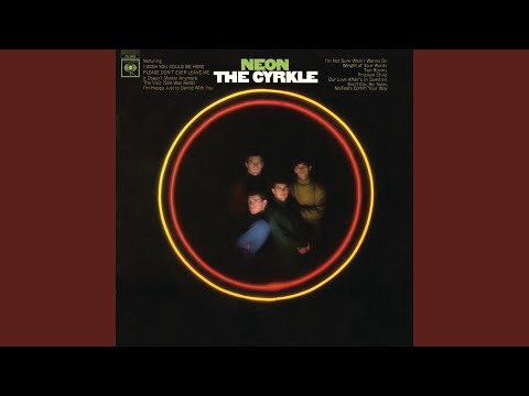 I Wish You Could Be Here - The Cyrkle