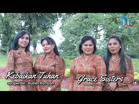 lagu pop rohani terbaru 2022 || KEBAIKAN TUHAN || GRACE SISTERS || ERNES STUDIO IMK Official