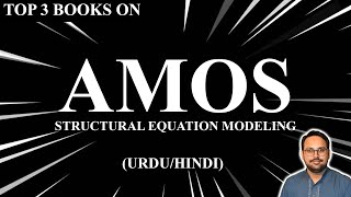Unleashing the Power of AMOS: Top 3 Books for Structural Equation Modeling