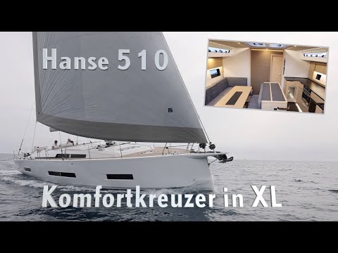Hanse 510 – kann die große Fahrtenyacht alle Erwartungen erfüllen?