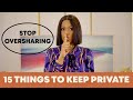15 Things To Keep Private Maintain Your Mystery As An Elegant Person Don T Share These Things