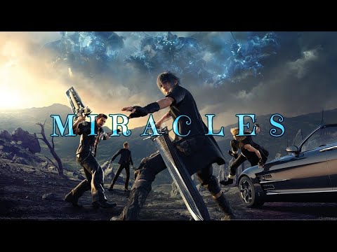 FINAL FANTASY [GMV] | MIRACLES | ZAYDE WOLF #gmv #amv #miracles #zaydewolf