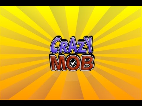 🍄Crazy Mob🍄 Video