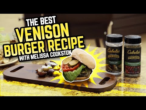 The Best Venison Burger Recipe With Melissa Cookston
