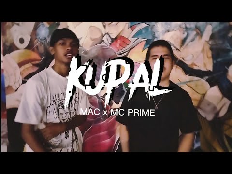 KUPAL - MAC x MC PRIME (Official Music Video) (Prod by Gherah)