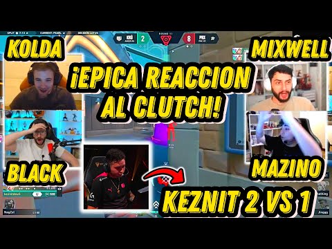 LA REACCION DE MAZINO Y MIXWELL AL INCREIBLE CLUTCH DE KEZNIT 2 VS 1 | LO MEJOR DE KRÜ VS PRX |