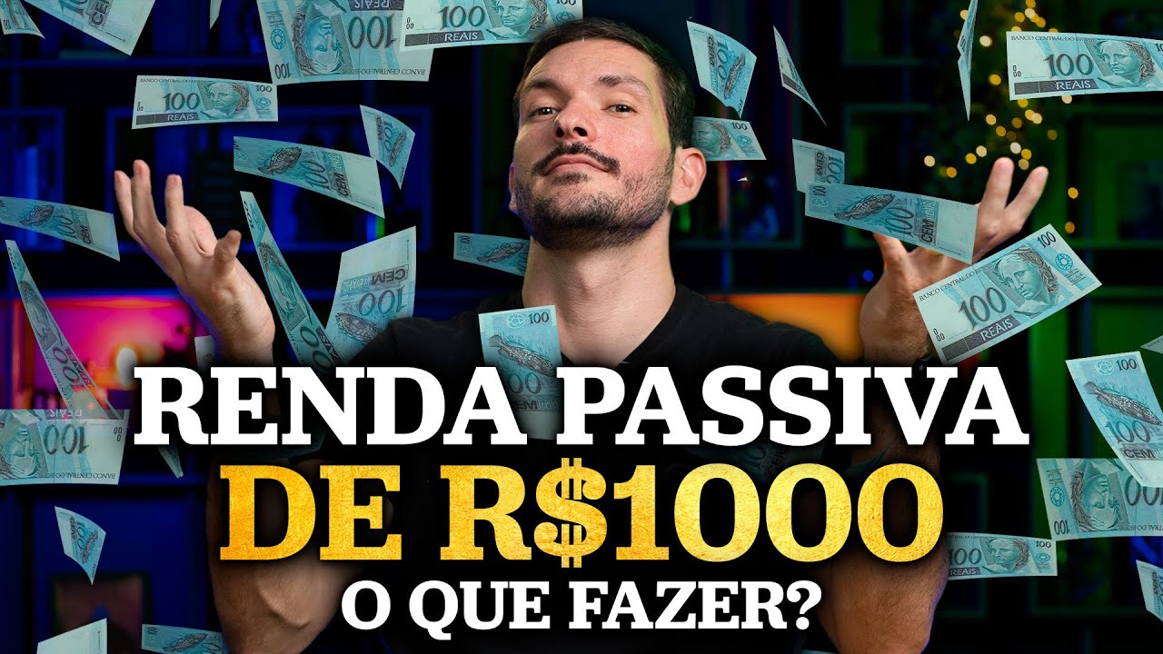 COMO GANHAR R$ 1000 POR MÊS SEM TRABALHAR! | Como Viver de Renda Passiva?