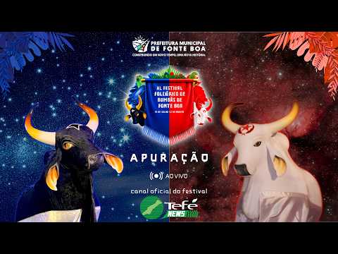 XL FESTIVAL FOLCLÓRICO DE BUMBÁS DE FONTE BOA AO VIVO | APURAÇÃO