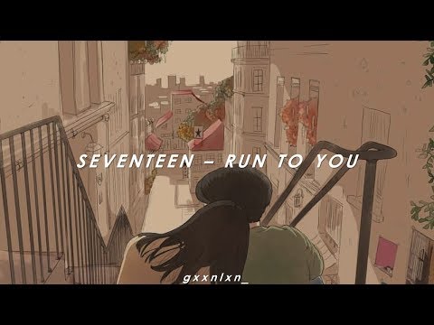 [INDO SUB] SEVENTEEN - RUN TO YOU