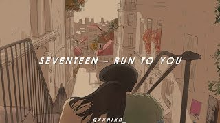 Download lagu [INDO SUB] SEVENTEEN - RUN TO YOU mp3