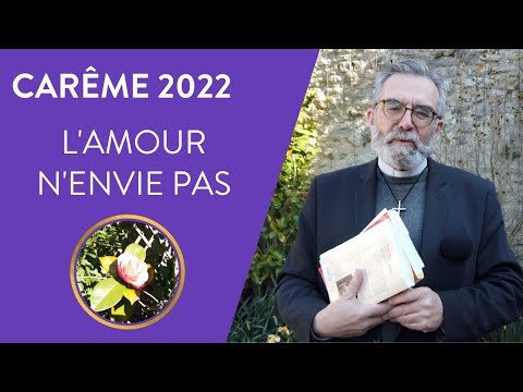 "L"amour n’envie pas" - Vivre le Carême 2022 avec Amoris Lætitia
