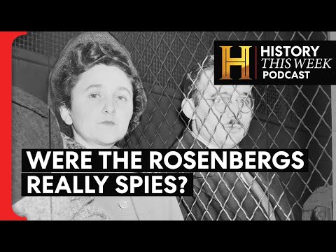 How Guilty Were the Rosenbergs? | HISTORY This Week | Full Podcast