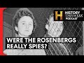 How Guilty Were the Rosenbergs? | HISTORY This Week | Full Podcast