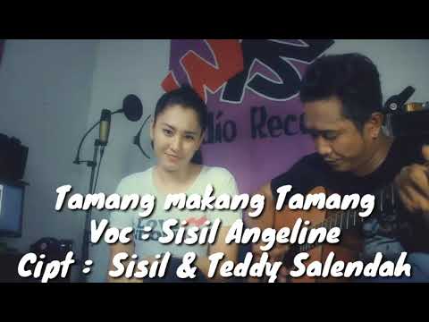 Sisil Angelin - Tamang Makan Tamang (Cipt : Sisil Angelin & Teddy Salendah)