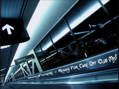 BootyFuckerz - Ready For Take Off [Club Mix]