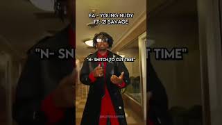 EA - Young Nudy FT. 21 Savage             #best #BESTFEATURESINRAP #rap